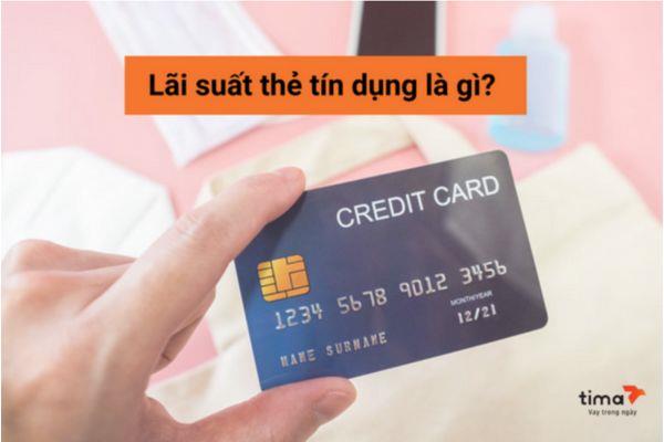 Lãi suất thẻ tín dụng là gì?